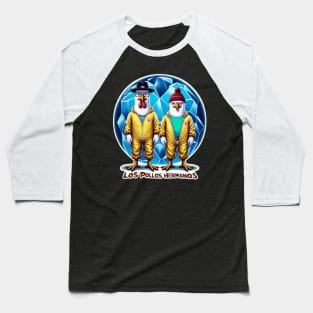 "Los Pollos Hermanos" - Breaking Bad Flavor and Style Baseball T-Shirt